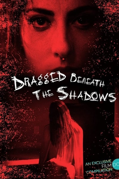 Dragged Beneath the Shadows