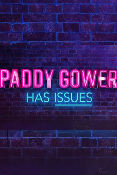 Paddy Gower Has Issues - Season 2