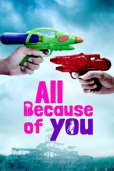 All Because of You