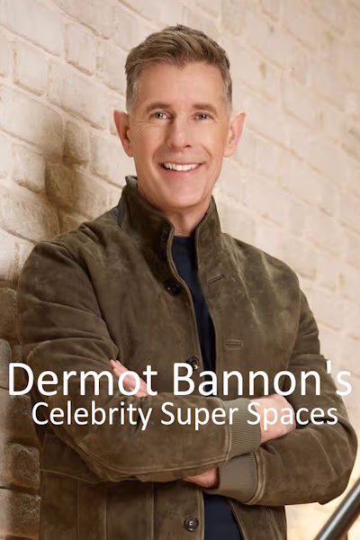 Dermot Bannons Celebrity Super Spaces - Season 1