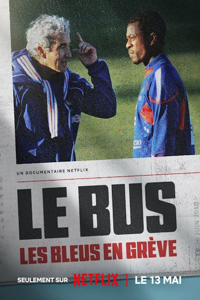 The Bus A French Football Mutiny (Le Bus: Les Bleus en greve)
