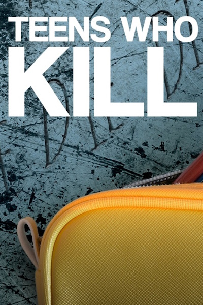 Teens Who Kill - Season 1