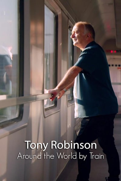 Around the World by Train with Tony Robinson - Season 1