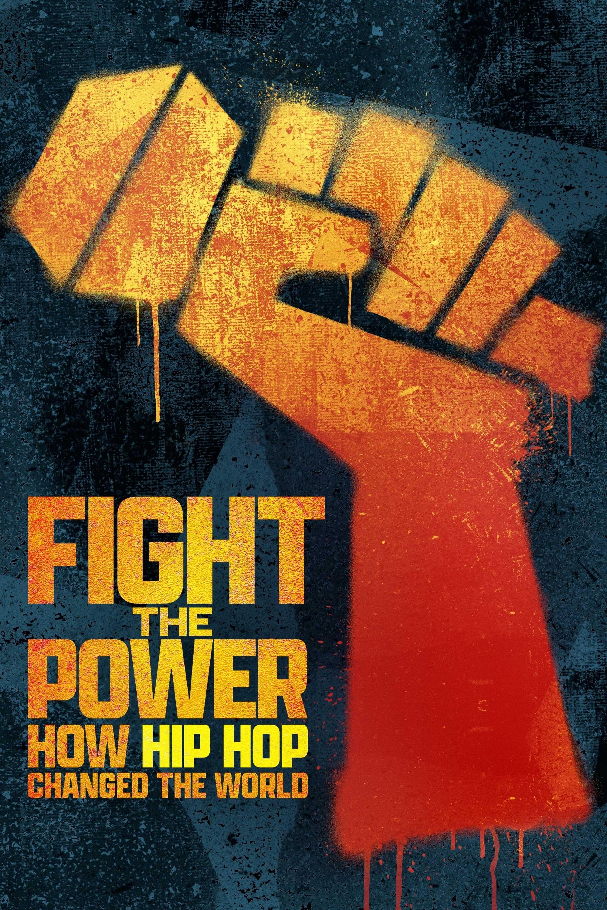 Fight the Power How Hip Hop Changed the World - Season 1