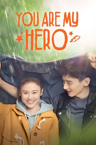 You Are My Hero (Ni shi wo de cheng chi ying lei) - Season 1
