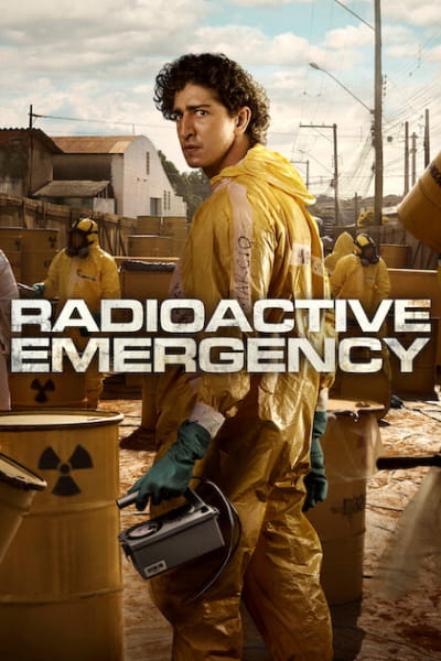 Radioactive Emergency (Emergencia Radioativa) - Season 1