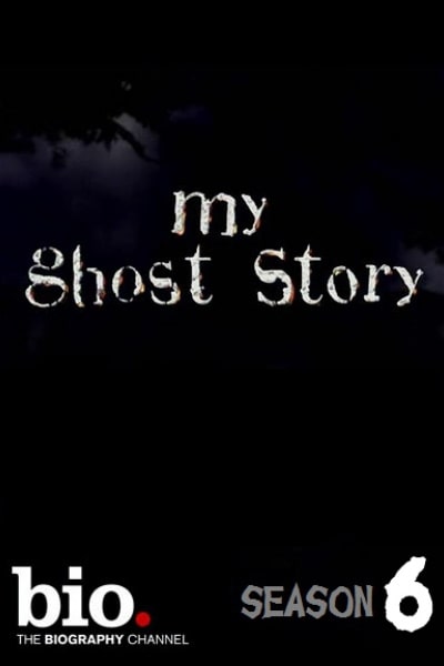 My Ghost Story - Season 6