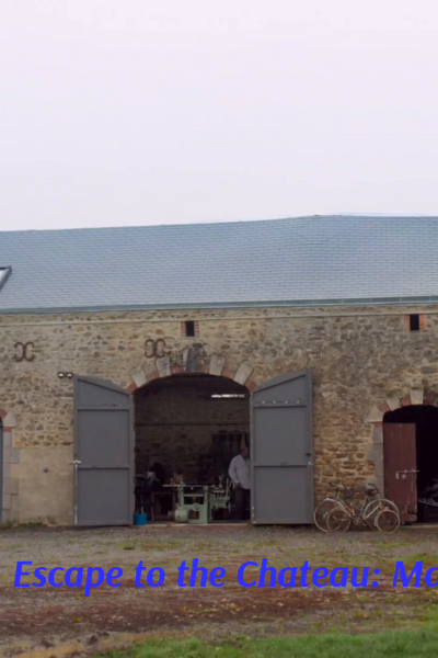 Escape to the Chateau: Make Do and Mend - Season 2