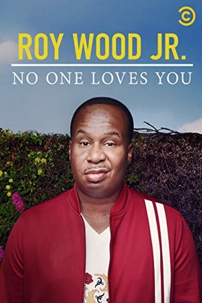 Roy Wood Jr.: No One Loves You