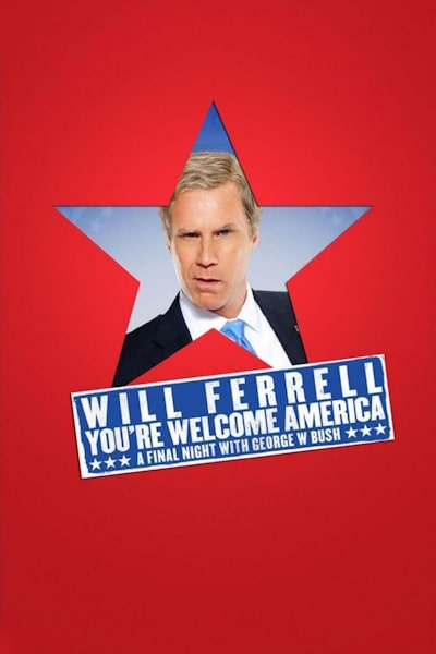 Youre Welcome America: A Final Night With George W. Bush